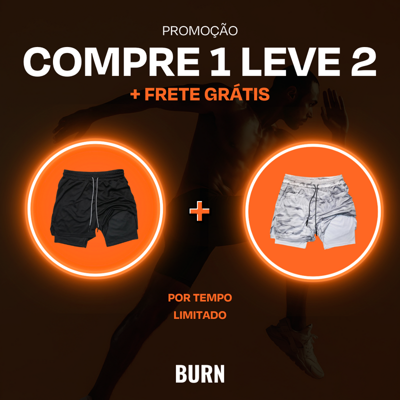 Shorts Dry-Fit BURN - Compre 1 e Leve 2